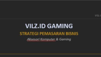 Bagaimana Strategi Pemasaran Bisnis Vilz.ID Gaming?