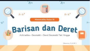 Barisan dan Deret, aritmatika-geometri-deret geometri tak hingga