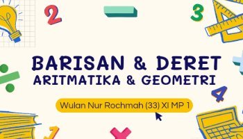 BARISAN & DERET (ARITMATIKA & GEOMETRI) Matematika
