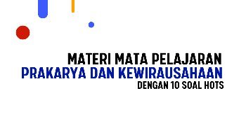 BUKU AJAR PRAKARYA DAN KEWIRAUSAHAAN (PKWU) SMK