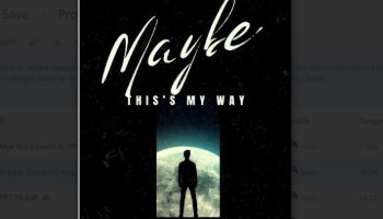 Cerpen -Maybe, This's My Way