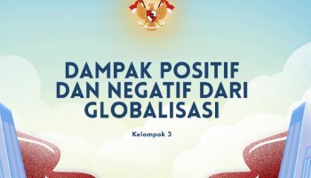 Dampak Positif Dan Negatif Dari Globalisasi