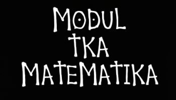 E-Book Modul dan Materi TKA Matematika