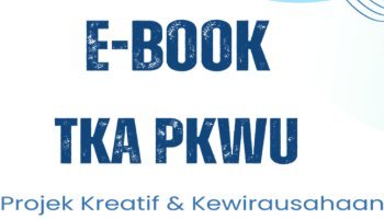 E-Book TKA - Projek Kreatif Kewirausahaan
