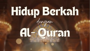 Hidup Berkah Dengan Al Quran