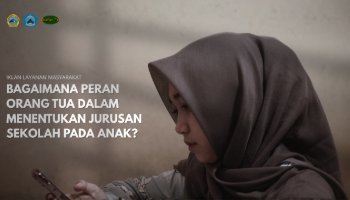 ILM || BAGAIMANA PERAN ORANG TUA DALAM MENENTUKAN JURUSAN SEKOLAH PADA ANAK || PKL