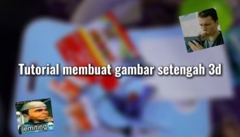 Jurnal Visual : Gambar Setengah 3D