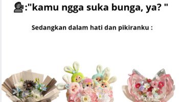 "Kamu Ngga Suka Bunga, Ya?" Dalam Hati dan Pikiranku
