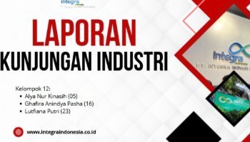 Laporan Kunjungan Industri PT. Integra Inovasi Indonesi