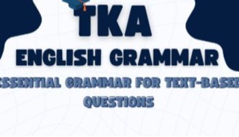 Materi TKA: Essential Grammar for Text-Based Questions