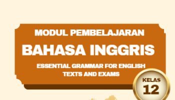 Modul Pembelajaran Bahasa Inggris - Essential Grammar for English Texts and Exams