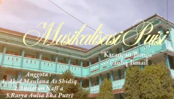MUSIKAL PUISI - KARANGAN BUNGA