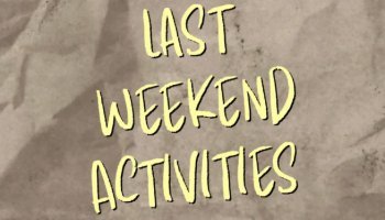 My Last Weekend Activities Video