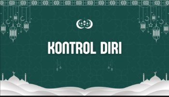 Pendidikan Agama Materi Kontrol Diri
