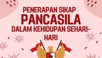 PENERAPAN SIKAP PANCASILA DALAM KEHIDUPAN SEHARI HARI