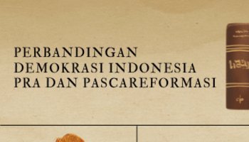 Perbandingan Demokrasi Indonesia Pra dan Pasca reformasi