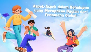 PPT Aspek Aspek Kehidupan Yang Merupakan Bagian Fenomena Global