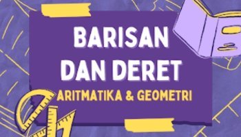 PPT BARISAN DAN DERET ARITMATIKA & GEOMETRI