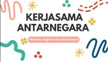 Presentasi kerjasama antarnegara bilateral,regional dan multilateral