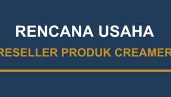 rencana usaha produk bubuk creamer
