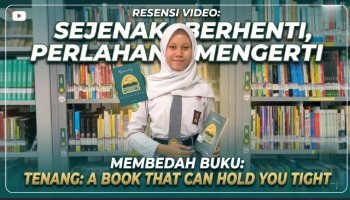 Sejenak Berhenti, Perlahan Mengerti | Tenang: A Book That Can Hold You Tight