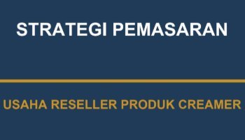 strategi pemasaran produk bubuk creamer