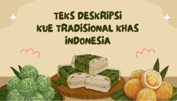 Teks deskripsi kue tradisional khas Indonesia