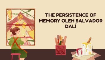 The Persistence of Memory oleh Salvador Dalí