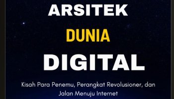 Tugas AKhir Buku -"Arsitek Dunia Digital"
