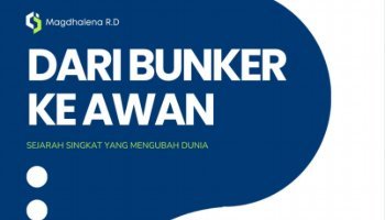 Tugas Akhir Buku - DARI BUNKER KE AWAN; SEJARAH SINGKAT YANG MENGUBAH DUNIA