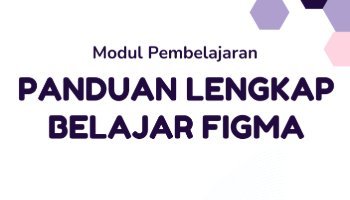 TUGAS AKHIR BUKU_PANDUAN LENGKAP BELAJAR FIGMA