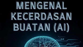 Tugas Akhir Buku - "MENGENAL KECERDASAN BUATAN (AI)"