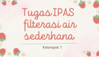 Tugas IPAS filterasi air sederhana