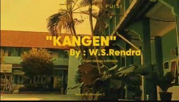 Tugas Musikalisasi Puisi dengan tema "Kangen" karya W S. Rendra