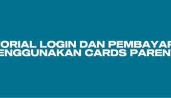 Video Tutorial Login dan Pembayaran CARDS Parents